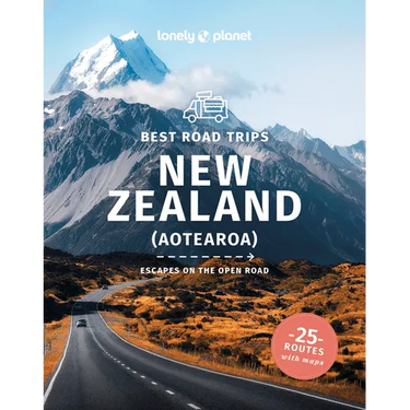 Lonely Planet Best Road Trips New Zealand: Detailed Itineraries Travel Like a Local Insider Tips Covers Marlborough, Bay of Islands, Milford Sound, Wa