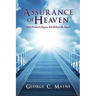 Assurance of Heaven: God's Promise to Anyone Who Believes the Gospel