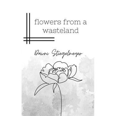 flowers from a wasteland