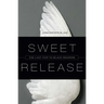 Sweet Release: The Last Step to Black Freedom