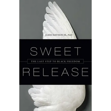 Sweet Release: The Last Step to Black Freedom