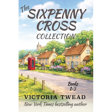 The Sixpenny Cross Collection: Three English village cosy mysteries