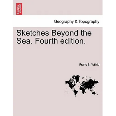 Sketches Beyond the Sea. Fourth Edition.