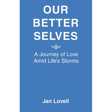 Our Better Selves: A Journey of Love Amid Life's Storms