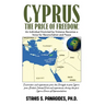 Cyprus the Price of Freedom: An Individual Encircled by Violence Becomes a Voice for Reconciliation and Peace