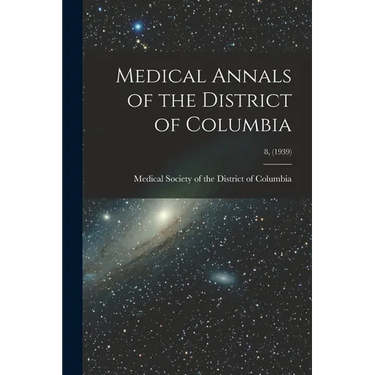 Medical Annals of the District of Columbia; 8, (1939)