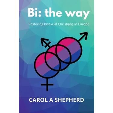 Bi the Way: Pastoring Bisexual Christians in Europe