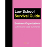 Business Organizations: Outlines and Case Summaries