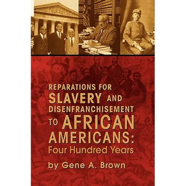 Reparations for Slavery and Disenfranchisement to African Americans: Four Hundred Years