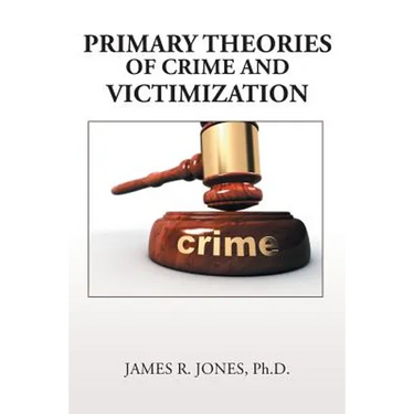 Primary Theories of Crime and Victimization
