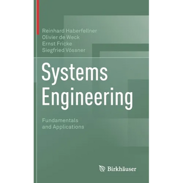Systems Engineering: Fundamentals and Applications