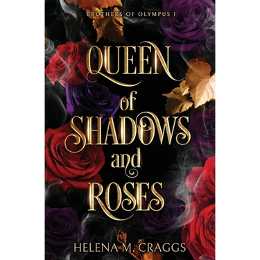Queen of Shadows and Roses (Brothers of Olympus 1)
