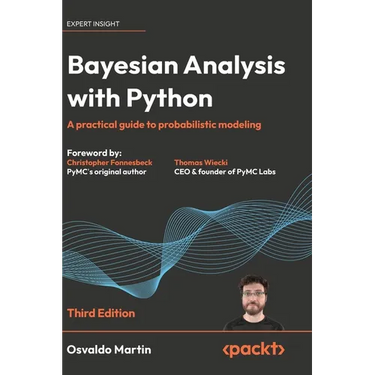 Bayesian Analysis with Python - Third Edition: A practical guide to probabilistic modeling