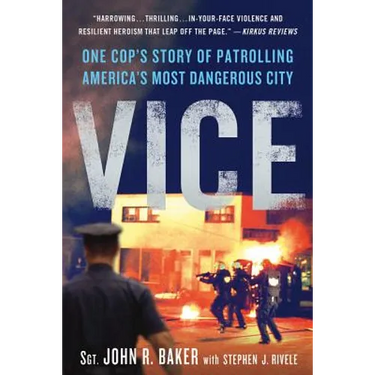 Vice: One Cop's Story of Patrolling America's Most Dangerous City