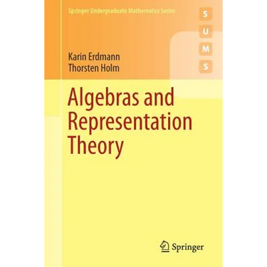 Algebras and Representation Theory