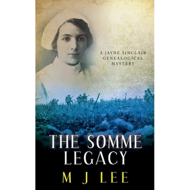 The Somme Legacy: A Jayne Sinclair Genealogical Mystery