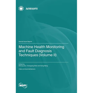 Machine Health Monitoring and Fault Diagnosis Techniques (Volume II)