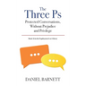 The Three Ps: Protected Conversations, Without Prejudice, and Privilege