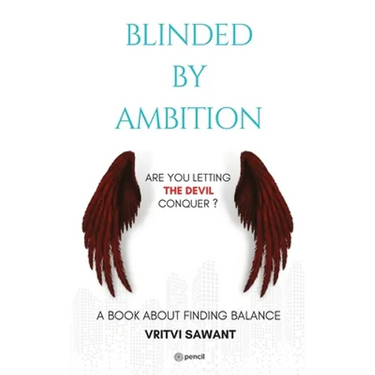 Blinded By Ambition: Are you letting the Devil conquer?