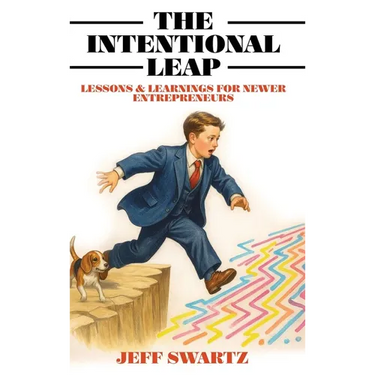 The Intentional Leap: Lessons & Learnings for Newer Entrepreneurs