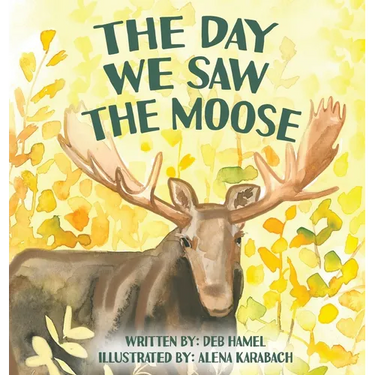 The Day We Saw The Moose