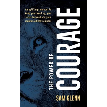 The Power Of Courage