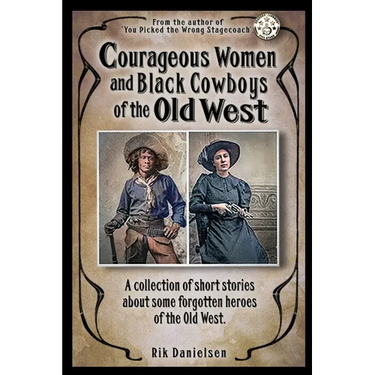 Courageous Women and Black Cowboys of the Old West