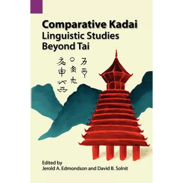 Comparative Kadai: Linguistic Studies Beyond Tai
