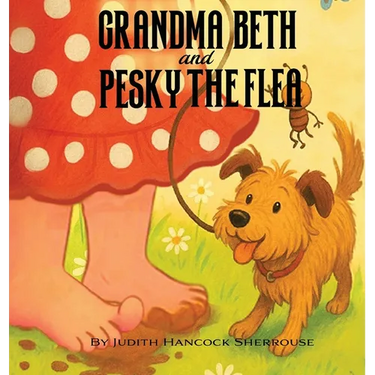 Grandma Beth And Pesky The Flea