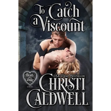 To Catch a Viscount