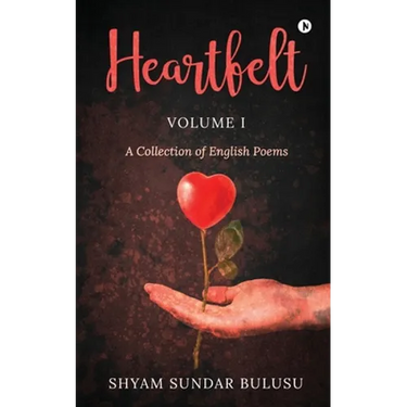 Heartfelt: A Collection of English Poems