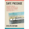 Safe Passage: The Untold Story of Diplomatic Intrigue, Betrayal​, and the Exchange of American and Japanese Civilians by Sea During W​o