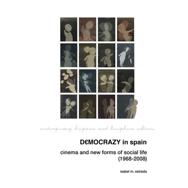 Democrazy in Spain: Cinema and New Forms of Social Life (1968-2008)