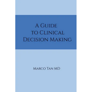 A Guide to Clinical Decision Making