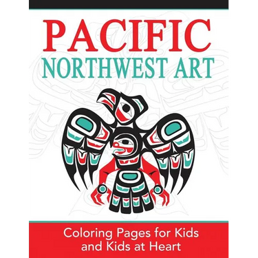Pacific Northwest Art: Coloring Pages for Kids and Kids at Heart
