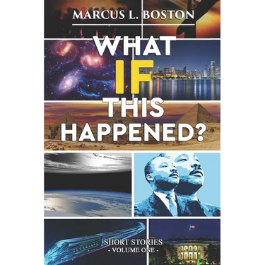 What If This Happened? Short Stories: Volume One