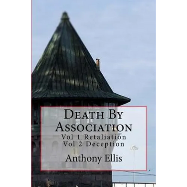 Death By Association: Vol 1 Retaliation Vol 2 Deception