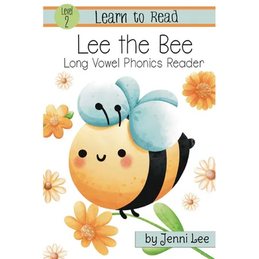Lee the Bee a Learn to Read Long Vowel Phonics Book for Young Readers: Level 2 Easy Phonics for Ages 3-8