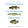 Freshwater Fishes of the Northeastern United States: A Field Guide