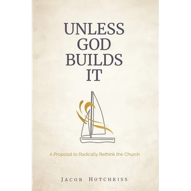 Unless God Builds It