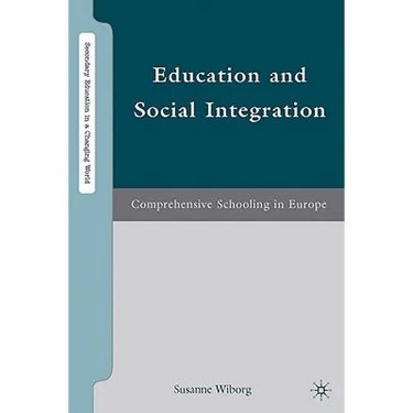Education and Social Integration: Comprehensive Schooling in Europe