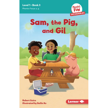 Sam, the Pig, and Gil: Book 3