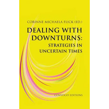 Dealing with Downturns: Strategies in Uncertain Times