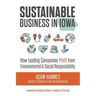 Sustainable Business in Iowa: How Leading Companies Profit from Environmental and Social Responsibility