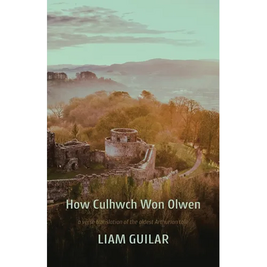How Culhwch Won Olwen: A verse translation of the oldest Arthurian story