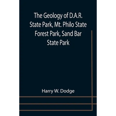 The Geology of D.A.R. State Park, Mt. Philo State Forest Park, Sand Bar State Park