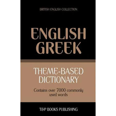 Theme-based dictionary British English-Greek - 7000 words