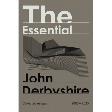 The Essential John Derbyshire