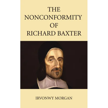 The Nonconformity of Richard Baxter