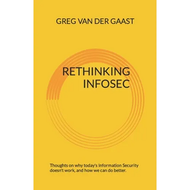 Rethinking InfoSec: Thoughts on why today's Information Security doesn't work, and how we can do better.